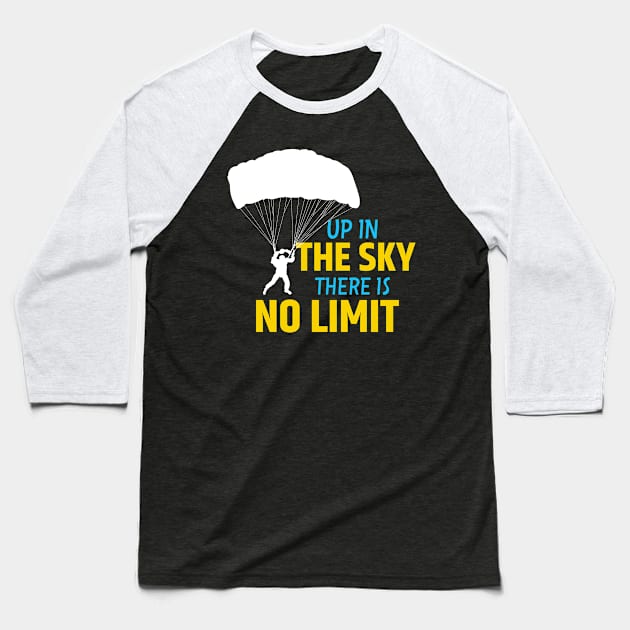 Skydiving No Limit In Sky Skydiver Parachute Baseball T-Shirt by Foxxy Merch